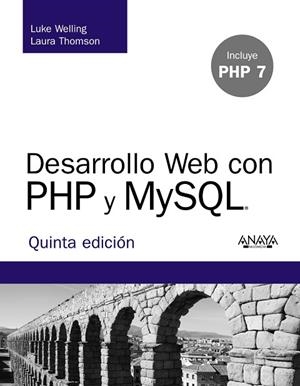 DESARROLLO WEB CON PHP Y MYSQL 5ª ED 2017 | 9788441536913 | WELLING,LUKE/THOMSON,LAURA | Llibreria Geli - Llibreria Online de Girona - Comprar llibres en català i castellà