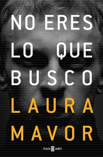 NO ERES LO QUE BUSCO | 9788401018923 | MAVOR,LAURA | Llibreria Geli - Llibreria Online de Girona - Comprar llibres en català i castellà