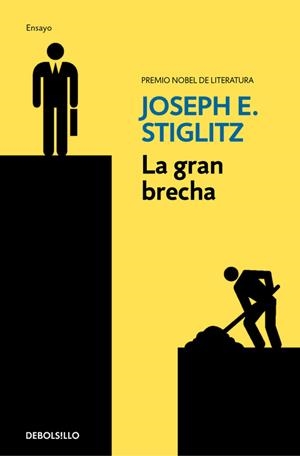 LA GRAN BRECHA.QUÉ HACER CON LAS SOCIEDADES DESIGUALES | 9788466337793 | STIGLITZ,JOSEPH E. | Llibreria Geli - Llibreria Online de Girona - Comprar llibres en català i castellà
