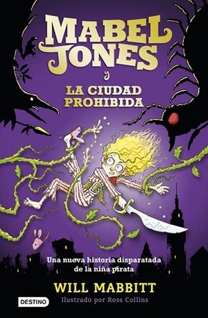 MABEL JONES Y LA CIUDAD PROHIBIDA | 9788408167570 | MABBITT,WILL | Libreria Geli - Librería Online de Girona - Comprar libros en catalán y castellano