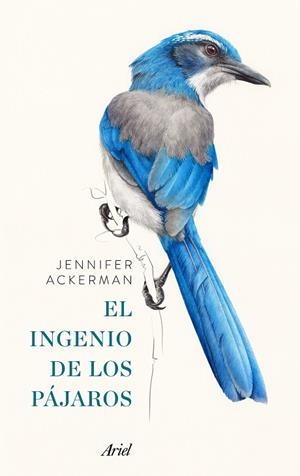 EL INGENIO DE LOS PÁJAROS | 9788434425262 | ACKERMAN,JENNIFER | Libreria Geli - Librería Online de Girona - Comprar libros en catalán y castellano