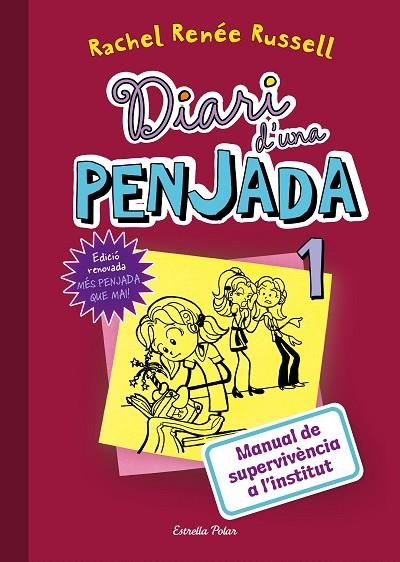 DIARI D'UNA PENJADA-1.MANUAL DE SUPERVIVÈNCIA A L'INSTITUT | 9788491371885 | RENEE RUSSELL,RACHEL  | Libreria Geli - Librería Online de Girona - Comprar libros en catalán y castellano