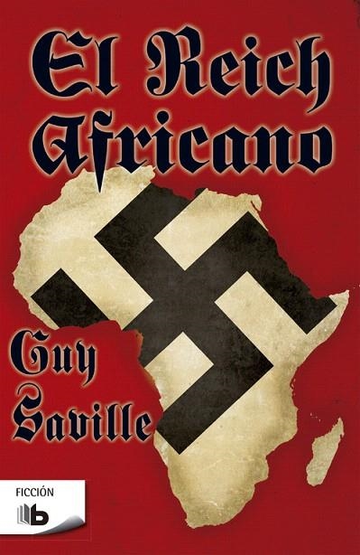 EL REICH AFRICANO | 9788490703434 | SAVILLE,GUY | Libreria Geli - Librería Online de Girona - Comprar libros en catalán y castellano
