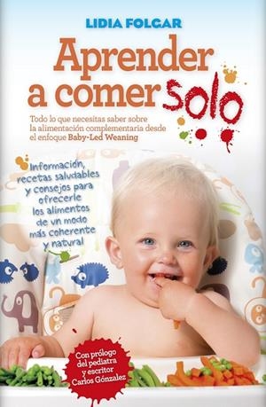 APRENDER A COMER SOLO | 9788416002788 | FOLGAR,LIDIA | Llibreria Geli - Llibreria Online de Girona - Comprar llibres en català i castellà
