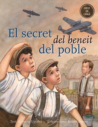 EL SECRET DEL BENEIT DEL POBLE | 9788491450245 | UPJOHN,REBECCA/BENOIT,RENNE | Libreria Geli - Librería Online de Girona - Comprar libros en catalán y castellano