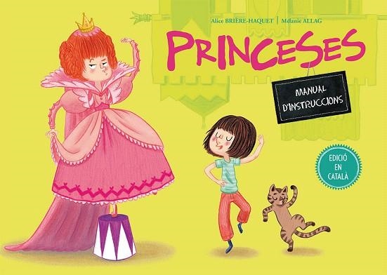 PRINCESES.MANUAL D'INSTRUCCIONS | 9788491450221 | BRIÈRE-HAQUET,ALICE/ALLAG,MÉLANIE | Libreria Geli - Librería Online de Girona - Comprar libros en catalán y castellano