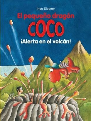 EL PEQUEÑO DRAGÓN COCO:¡ALERTA EN EL VOLCÁN! | 9788424659554 | SIEGNER,INGO | Libreria Geli - Librería Online de Girona - Comprar libros en catalán y castellano