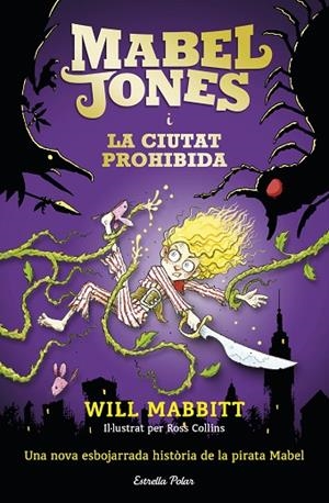 MABEL JONES I LA CIUTAT PROHIBIDA | 9788491371878 | MABBITT,WILL | Libreria Geli - Librería Online de Girona - Comprar libros en catalán y castellano