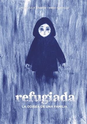 REFUGIADA.LA ODISEA DE UNA FAMILIA | 9788424660482 | JULIÀ DINARÈS,TESSA | Libreria Geli - Librería Online de Girona - Comprar libros en catalán y castellano