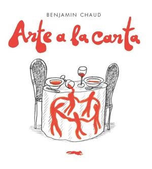 ARTE A LA CARTA | 9788494650628 | CHAUD,BENJAMIN | Llibreria Geli - Llibreria Online de Girona - Comprar llibres en català i castellà