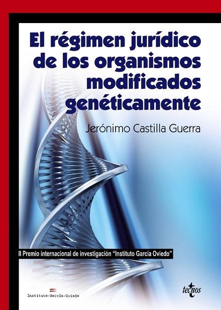 EL RÉGIMEN JURÍDICO DE LOS ORGANISMOS MODIFICADOS GENÉTICAMENTE | 9788430970858 | CASTILLA GUERRA,JERÓNIMO | Libreria Geli - Librería Online de Girona - Comprar libros en catalán y castellano