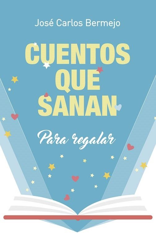 CUENTOS QUE SANAN PARA REGALAR | 9788429326246 | BERMEJO,JOSE CARLOS | Llibreria Geli - Llibreria Online de Girona - Comprar llibres en català i castellà