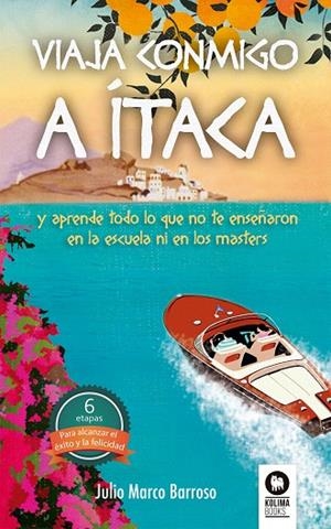 VIAJA CONMIGO A ÍTACA | 9788416364930 | BARROSO,JULIO MARCO | Libreria Geli - Librería Online de Girona - Comprar libros en catalán y castellano
