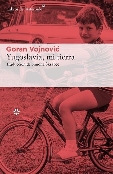 YUGOSLAVIA,MI TIERRA | 9788417007003 | VOJNOVIC,GORAN | Libreria Geli - Librería Online de Girona - Comprar libros en catalán y castellano