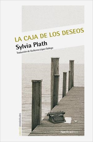 LA CAJA DE LOS DESEOS | 9788416830350 | PLATH,SYLVIA | Libreria Geli - Librería Online de Girona - Comprar libros en catalán y castellano