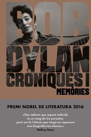 CRÒNIQUES I.MEMÒRIES | 9788416665709 | DYLAN,BOB | Libreria Geli - Librería Online de Girona - Comprar libros en catalán y castellano
