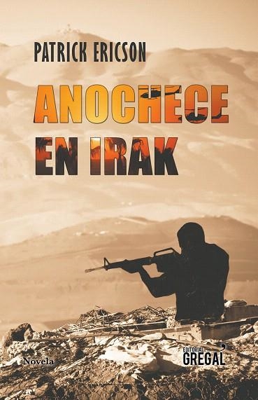 ANOCHECE EN IRAK | 9788494649066 | ERICSON,PATRICK | Libreria Geli - Librería Online de Girona - Comprar libros en catalán y castellano