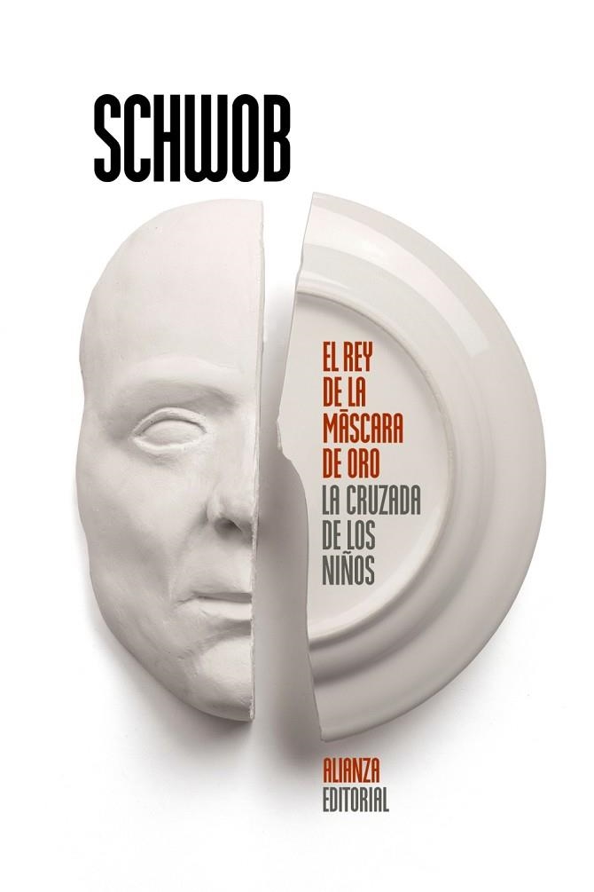 EL REY DE LA MÁSCARA DE ORO/LA CRUZADA DE LOS NIÑOS | 9788491045878 | SCHWOB,MARCEL | Libreria Geli - Librería Online de Girona - Comprar libros en catalán y castellano