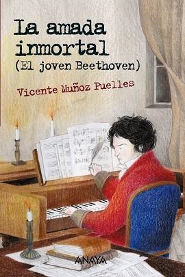 LA AMADA INMORTAL (EL JOVEN BEETHOVEN) | 9788469833568 | MUÑOZ PUELLES,VICENTE | Llibreria Geli - Llibreria Online de Girona - Comprar llibres en català i castellà