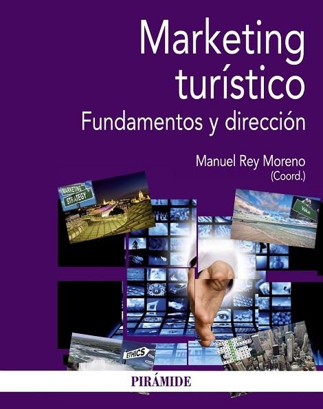 MARKETING TURÍSTICO.FUNDAMENTOS Y DIRECCIÓN | 9788436836882 | REY MORENO,MANUEL (COORD.) | Libreria Geli - Librería Online de Girona - Comprar libros en catalán y castellano