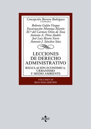 LECCIONES DE DERECHO ADMINISTRATIVO-3.REGULACIÓN ECONÓMICA,URBANISMO Y MEDIO AMBIENTE(2ª EDICION 2017) | 9788430969715 | BARRERO RODRÍGUEZ,CONCEPCIÓN/GALÁN VIOQUE,ROBERTO/MONTOYA MARTÍN, ENCARNACIÓN/ORTIZ DE TENA,Mª DE | Libreria Geli - Librería Online de Girona - Comprar libros en catalán y castellano