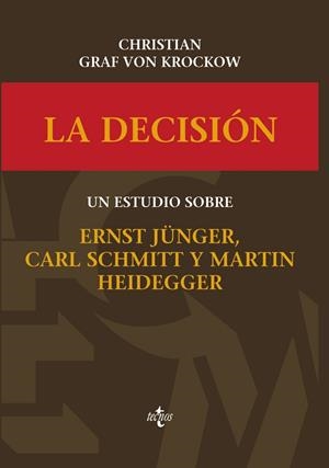 LA DECISIÓN.UN ESTUDIO SOBRE ERNST JUNGER,CARL SCHMITT Y MARTIN HEIDEGGER | 9788430969005 | GRAF VON KROCKOW,CHRISTIAN  | Llibreria Geli - Llibreria Online de Girona - Comprar llibres en català i castellà