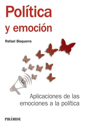POLÍTICA Y EMOCIÓN.APLICACIONES DE LAS EMOCIONES A LA POLÍTICA | 9788436837001 | BISQUERRA,RAFAEL | Libreria Geli - Librería Online de Girona - Comprar libros en catalán y castellano