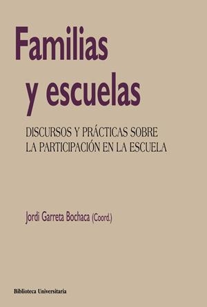 FAMILIAS Y ESCUELAS.DISCURSOS Y PRÁCTICAS SOBRE LA PARTICIPACIÓN EN LA ESCUELA | 9788436837124 | GARRETA BOCHACA,JORDI (COORD.) | Llibreria Geli - Llibreria Online de Girona - Comprar llibres en català i castellà