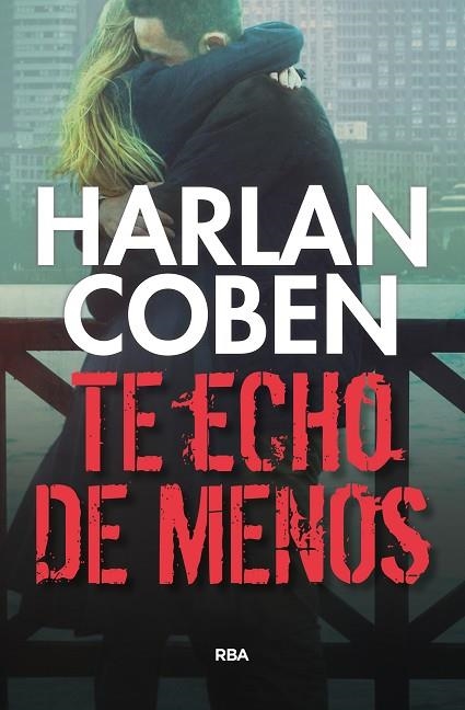 TE ECHO DE MENOS | 9788490565933 | COBEN,HARLAN | Libreria Geli - Librería Online de Girona - Comprar libros en catalán y castellano