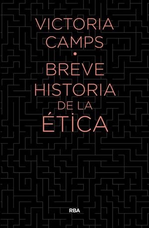 BREVE HISTORIA DE LA ETICA | 9788490567890 | CAMPS,VICTORIA | Llibreria Geli - Llibreria Online de Girona - Comprar llibres en català i castellà