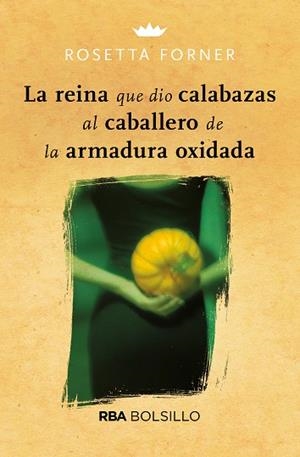 LA REINA QUE DIO CALABAZAS  | 9788492966882 | FORNER,ROSETTA | Libreria Geli - Librería Online de Girona - Comprar libros en catalán y castellano