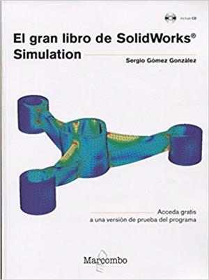 EL GRAN LIBRO DE SOLIDWORKS® SIMULATION | 9788426723710 | GÓMEZ GONZÁLEZ,SERGIO | Libreria Geli - Librería Online de Girona - Comprar libros en catalán y castellano