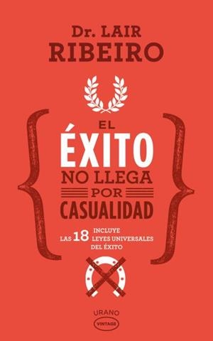EL ÉXITO NO LLEGA POR CASUALIDAD | 9788479539672 | RIBEIRO,LAIR | Libreria Geli - Librería Online de Girona - Comprar libros en catalán y castellano
