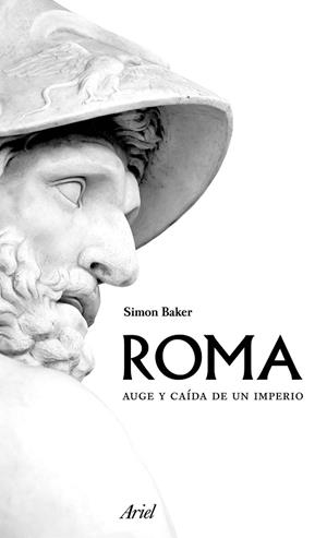 ROMA.AUGE Y CAÍDA DE UN IMPERIO | 9788434425316 | BAKER,SIMON | Llibreria Geli - Llibreria Online de Girona - Comprar llibres en català i castellà