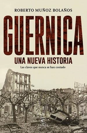 GUERNICA,UNA NUEVA HISTORIA | 9788467049268 | MUÑOZ BOLAÑOS,ROBERTO | Libreria Geli - Librería Online de Girona - Comprar libros en catalán y castellano