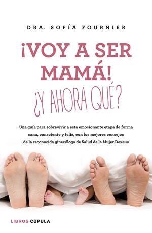 VOY A SER MAMÁ! ¿Y AHORA QUÉ? | 9788448023003 | FOURNIER,SOFÍA | Libreria Geli - Librería Online de Girona - Comprar libros en catalán y castellano
