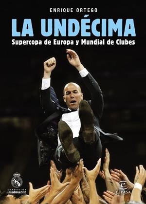 LA UNDÉCIMASUPERCOPA DE EUROPA Y MUNDIAL DE CLUBES | 9788467049879 | ORTEGO,ENRIQUE | Libreria Geli - Librería Online de Girona - Comprar libros en catalán y castellano