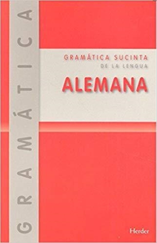 GRAMÁTICA SUCINTA DE LA LENGUA ALEMANA | 9788425428722 | OTTO,EMIL/RUPPERT,RICHARD | Llibreria Geli - Llibreria Online de Girona - Comprar llibres en català i castellà