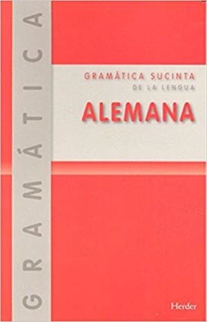 GRAMÁTICA SUCINTA DE LA LENGUA ALEMANA | 9788425428722 | OTTO,EMIL/RUPPERT,RICHARD | Llibreria Geli - Llibreria Online de Girona - Comprar llibres en català i castellà
