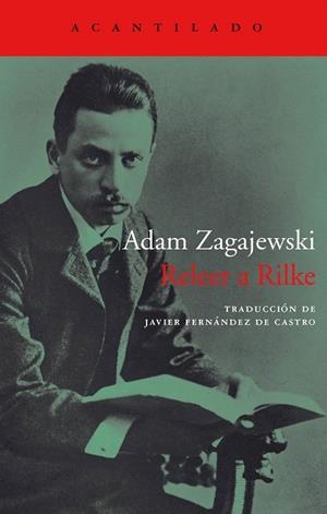 RELEER A RILKE | 9788416748310 | ZAGAJEWSKI,ADAM | Libreria Geli - Librería Online de Girona - Comprar libros en catalán y castellano