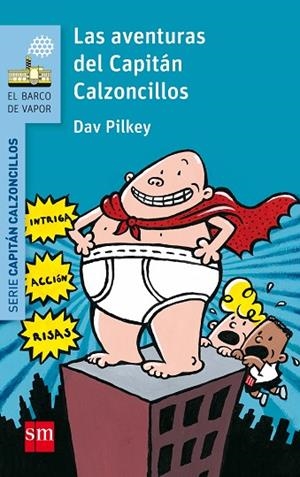LAS AVENTURAS DEL CAPITAN CALZONCILLOS | 9788467577037 | PILKEY,DAV | Libreria Geli - Librería Online de Girona - Comprar libros en catalán y castellano