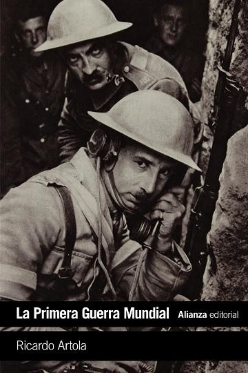LA PRIMERA GUERRA MUNDIAL | 9788491045946 | ARTOLA,RICARDO | Libreria Geli - Librería Online de Girona - Comprar libros en catalán y castellano