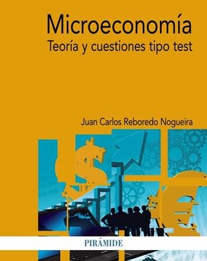 MICROECONOMÍA.TEORÍA Y CUESTIONES TIPO TEST | 9788436837179 | REBOREDO NOGUEIRA,JUAN CARLOS | Llibreria Geli - Llibreria Online de Girona - Comprar llibres en català i castellà