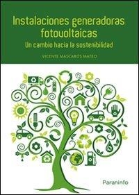 INSTALACIONES GENERADORAS FOTOVOLTAICAS | 9788428337243 | MASCARÓS MATEO, VICENTE | Libreria Geli - Librería Online de Girona - Comprar libros en catalán y castellano