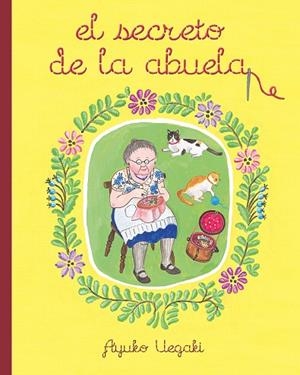 EL SECRETO DE LA ABUELA | 9788416427130 | UEGAKI,AYUKO | Libreria Geli - Librería Online de Girona - Comprar libros en catalán y castellano