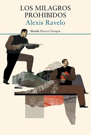 LOS MILAGROS PROHIBIDOS | 9788416964277 | RAVELO,ALEXIS | Libreria Geli - Librería Online de Girona - Comprar libros en catalán y castellano