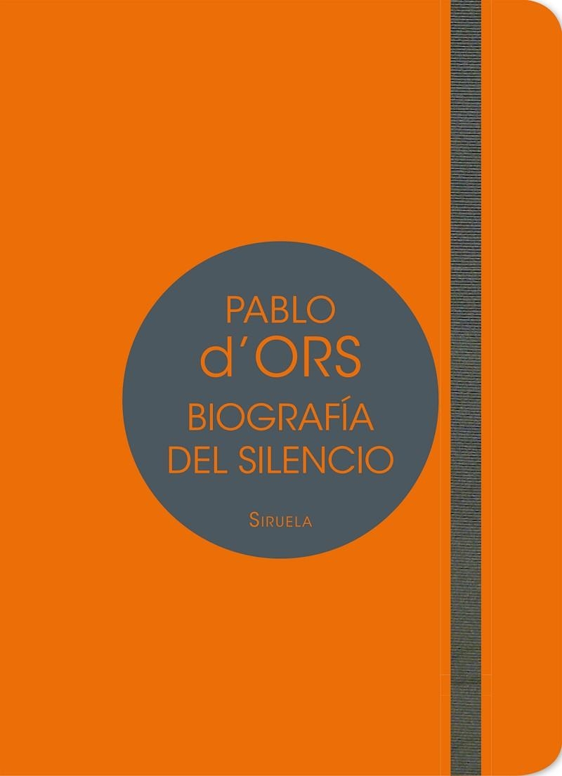 BIOGRAFÍA DEL SILENCIO | 9788417041007 | D'ORS,PABLO | Llibreria Geli - Llibreria Online de Girona - Comprar llibres en català i castellà