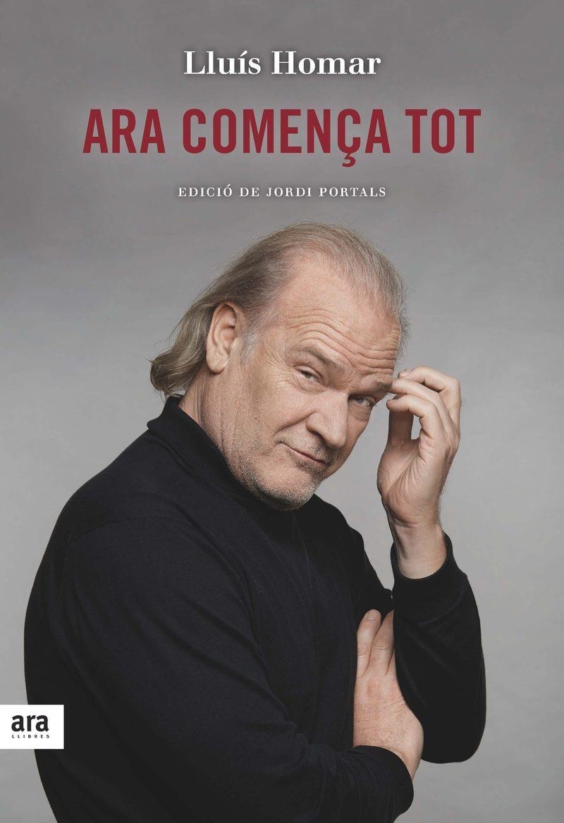 ARA COMENÇA TOT | 9788416915217 | HOMAR,LLUÍS | Libreria Geli - Librería Online de Girona - Comprar libros en catalán y castellano