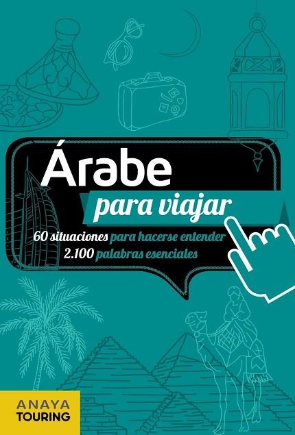 ÁRABE PARA VIAJAR (ANAYA TOURING 2017) | 9788499358673 | Llibreria Geli - Llibreria Online de Girona - Comprar llibres en català i castellà
