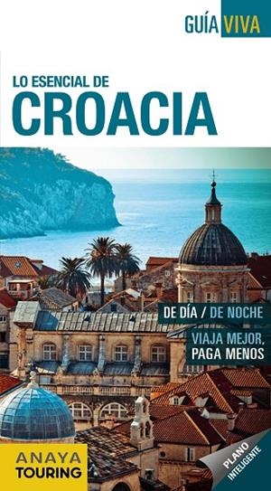 CROACIA(GUIA VIVA LO ESENCIAL DE.EDICION 2017) | 9788499359175 | FERNÁNDEZ,LUIS ARGEO | Libreria Geli - Librería Online de Girona - Comprar libros en catalán y castellano
